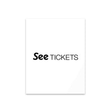 Load image into Gallery viewer, Acrylic Print - See Tickets