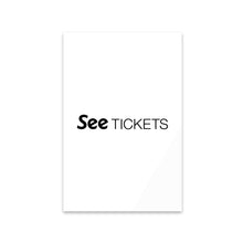 Load image into Gallery viewer, Acrylic Print - See Tickets