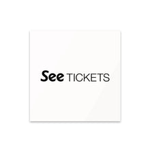 Load image into Gallery viewer, Acrylic Print - See Tickets