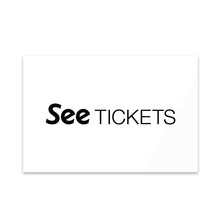 Load image into Gallery viewer, Acrylic Print - See Tickets