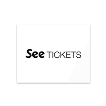 Load image into Gallery viewer, Acrylic Print - See Tickets