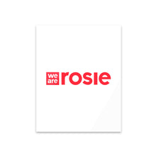 Load image into Gallery viewer, Acrylic Print - We Are Rosie
