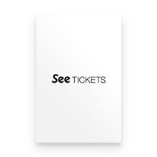 Load image into Gallery viewer, Premium Poster - See Tickets

