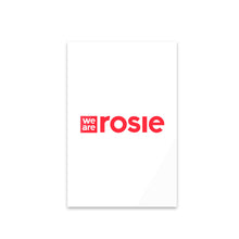 Load image into Gallery viewer, Acrylic Print - We Are Rosie
