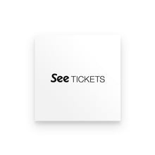 Load image into Gallery viewer, Premium Poster - See Tickets
