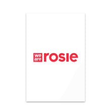 Load image into Gallery viewer, Acrylic Print - We Are Rosie
