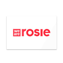 Load image into Gallery viewer, Acrylic Print - We Are Rosie
